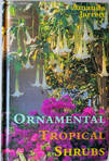 Ornamental Tropical Shrubs,Pineapple Press,Amanda Jarrett,thegardenwebsite.com